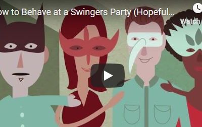 How to behave at a Swingers Party.